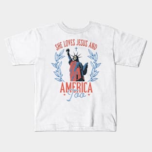 She Loves Jesus And America Too, Independence Day, Christian 4th of July, Jesus Lover America Kids T-Shirt